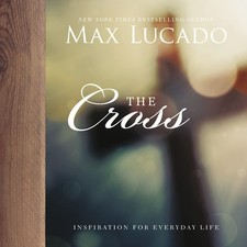 The Cross: Inspiring Reflections on the Central Symbol of the Christian Fait...