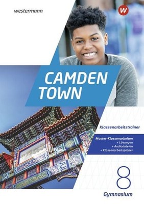 Camden Town 8. Klassenarbeitstrainer. Allgemeine Ausgabe für Gymnasien Ausgab...