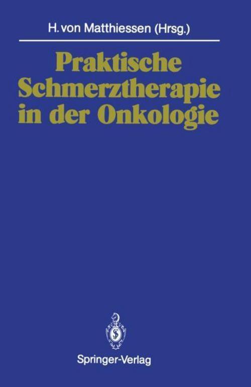 Praktische Schmerztherapie In Der Onkologie Heino V. Matthiessen