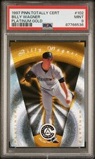 1997 PINNACLE TOTALLY CERTIFIED PLATINUM GOLD RC #102 BILLY WAGNER SP #/30 PSA 9