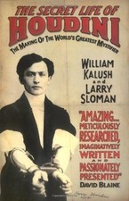 The Secret Life of Houdini: The Making of America's First Super .9781847390820