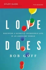 Love Does Study Guide: Discover a Secretly Incredible Life in an Ordinar - GOOD