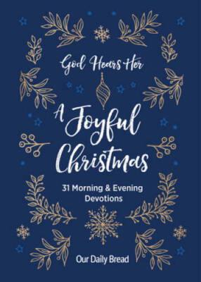 God Hears Her, A Joyful Christmas: 31 Morning and Evening Devotions - VERY GOOD