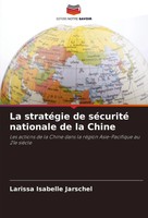 La StratéGie De SéCurité Nationale De La Chine Larissa Isabelle Jarschel Buch