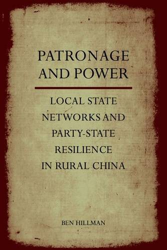 Patronage and Power – Local State Networks and Party–State Resilience in Rural …