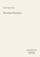 John Galsworthy | The Island Pharisees | Taschenbuch | Englisch (2026)