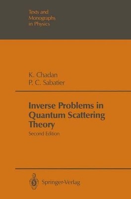 Inverse Problems in Quantum Scattering Theory by Khosrow Chadan (English) Paperb