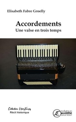 Accordements - une valse en trois t..., Fabre Groelly, 