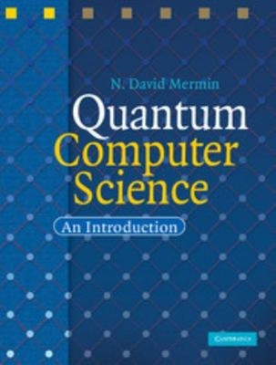 Quantum Computer Science : An Introduction Hardcover N. David Mer