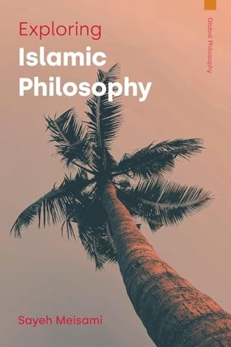 Exploring Islamic Philosophy by Sayeh Meisami 9781800506824 NEW - Image 4
