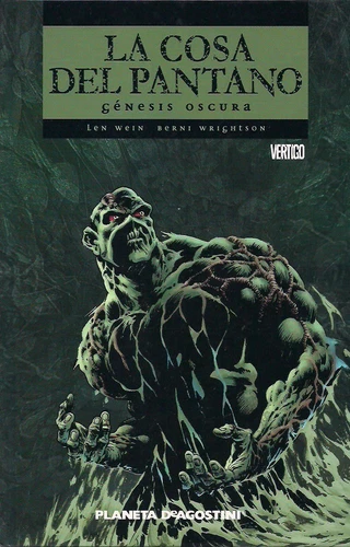 THE SWAMP THING: DARK GENESIS HARDCOVER IN SPANISH ED. PLANETA DEAGOSTINI