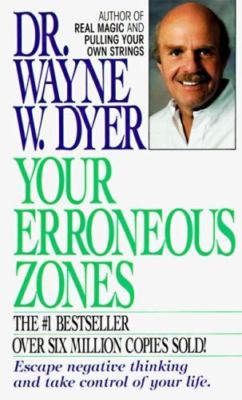 Your Erroneous Zones by Dyer, Wayne W.