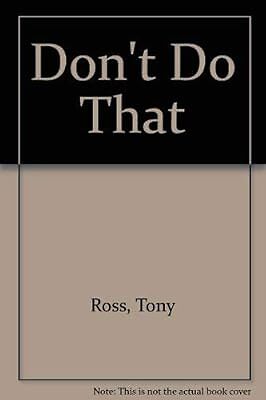 Do That nicht, Ross, Tony, gebraucht; gutes Buch