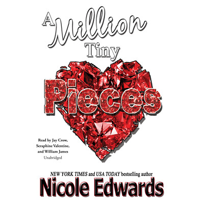 A Million Tiny Pieces by Nicole Edwards 2015 Unabridged CD 9781504605724