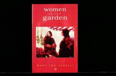 Women in the Garden - Paperback By Sanelli, Mary Lou - GOOD