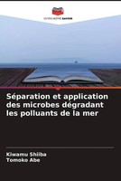 Kiwamu Shiiba (U. A.) | SéParation Et Application Des Microbes DéGradant Les...