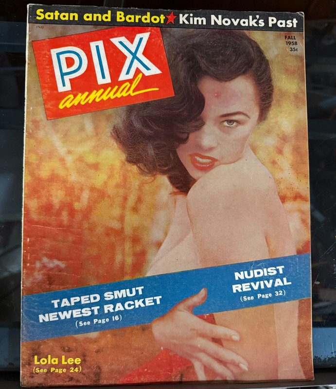PIX ANNUAL MAGAZINE FALL 1958 SATAN AND BARDOT TAPED SMUT LOLA LEE KIM NOVAK