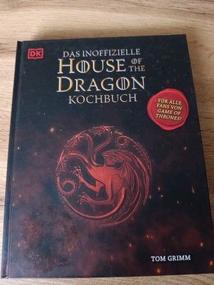 Das inoffizielle House of the Dragon Kochbuch - Tom Grimm