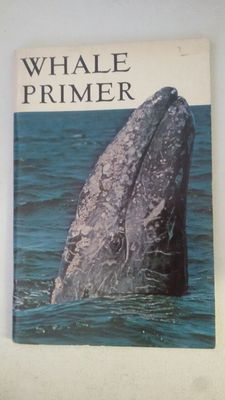 Whale Primer: With Special Attention to the California Gray Whale Paperback-1975