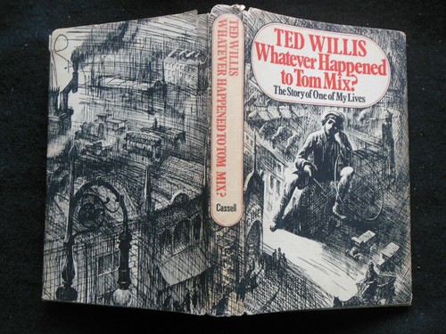 SIGNED; TED WILLIS; Whatever Happened to Tom Mix? (1970-1st) Lord Willis Biog - Bild 2 von 8