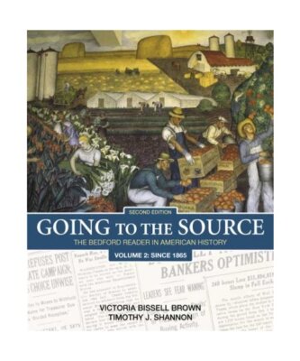 Going to the Source: The Bedford Reader in American History, Volume 2: Since 186