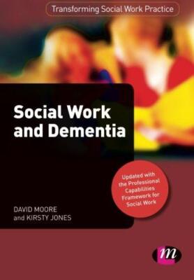 Soziale Arbeit und Demenz (Transformierende Praxis der Sozialen Arbeit... - David Moore