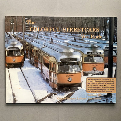 Colorful Streetcars We Rode By Carlson Electric Train CERA Bulletin 125 1986 PB