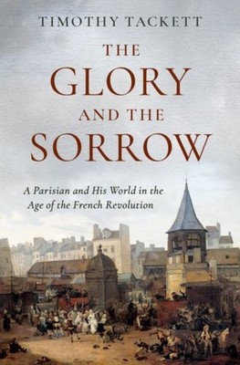 GLORY & THE SORROW by Timothy Professor Emeritus of History, Professor Emeritus