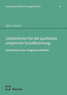 Gütekriterien für die qualitative empirische Sozialforschung | Björn Tesmer