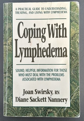 Coping with Lymphedema Book by Joan Swirsky, RN and Diane Sackett Nannery