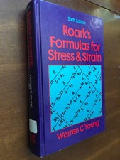 Roark's Formulas for Stress and Strain by Warren C. Young (1989