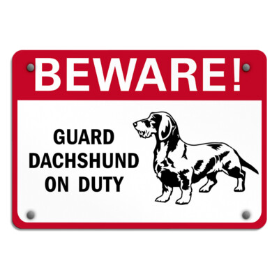 Aluminum Horizontal Metal Sign Beware! Guard Dachshund on Duty Pet Animal