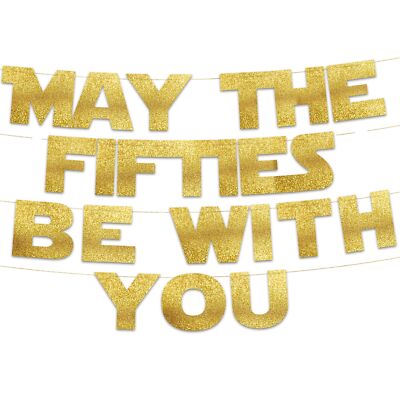 May The Fifties Be With You - Happy 50th Birthday Party Glitter Banner - 50th...