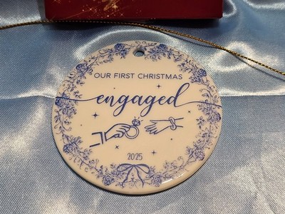 OUR FIRST CHRISTMAS ENGAGED 2025 CHRISTMAS ORNAMENT- ENGAGED KEEPSAKE 3''
