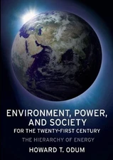 Howard T. Odum Environment, Power, and Society for the Twenty-First  (Paperback)