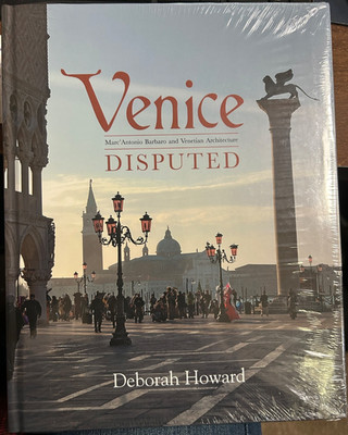 Venice Disputed (Venetian Architecture) - Deborah Howard - Hardcover SEALED