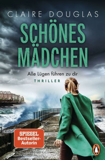 Thumbnail - Schönes Mädchen - Alle Lügen Führen Zu Dir Claire Douglas Taschenbuch