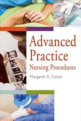 Advanced Practice Nursing Procedures by Colyar
