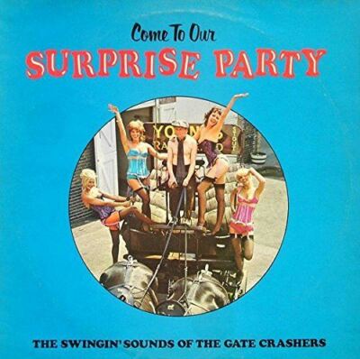 Gate Crashers, The - Come To Our Surprise Party - Volume 2 - Stereo Gold Award [