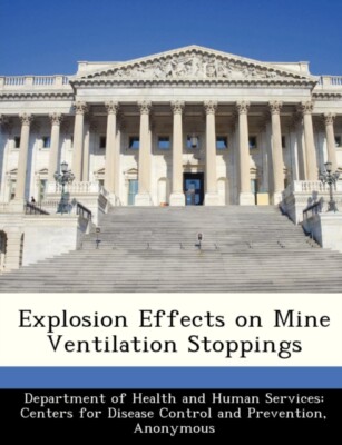 Department of Health - Explosion Effects on Mine Ventilation Stoppings - X555z