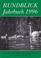Rundblick Jahrbuch 1996 Aus Natur u Heimat des Muldentalkreises um Grimma/Wurzen