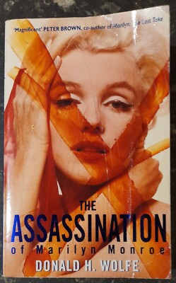 The Assassination Of Marilyn Monroe - Donald H. Wolfe - 2005 - Time Warner Books
