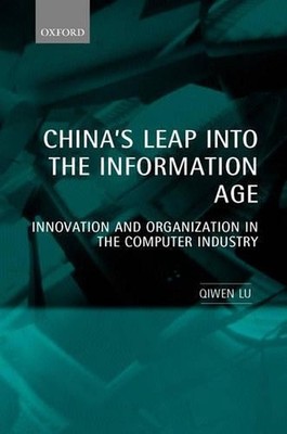 China's Leap into the Information Age: Innovation and Organization in the Comput