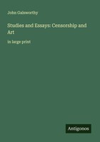 John Galsworthy | Studies And Essays: Censorship And Art | Taschenbuch (2025)