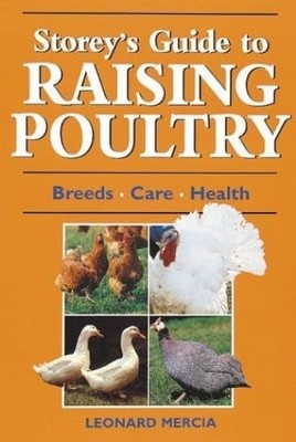 Raising Poultry - Leonard S Mercia, Storey Publishing, LLC, Paperback