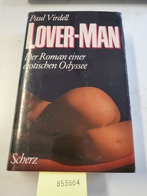 Lover-Man : eine erotische Odyssee , Roman. [Einzig berecht. Übertr. aus d. Amer