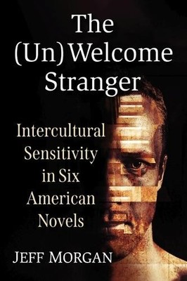 Jeff Morgan The (Un)Welcome Stranger (Taschenbuch)
