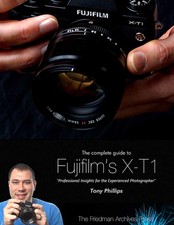 Tony Phillips The Complete Guide to Fujifilm's X-T3 (B&W (Paperback) (UK IMPORT)