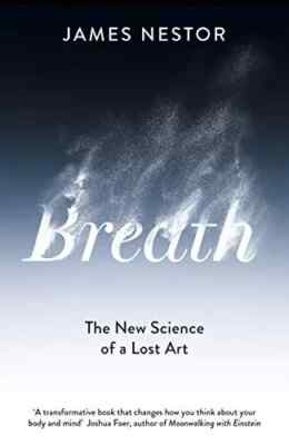 Breath: The New Science of a Lost Art (Paperback)