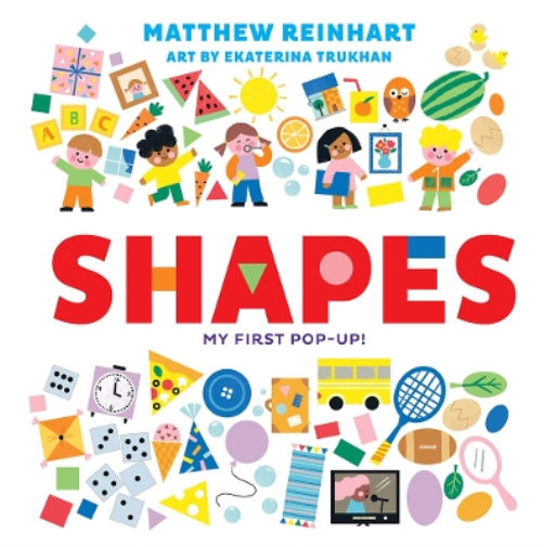 Matthew Reinhart Shapes: My First Pop-Up! (A Pop Magic Book) (Libro di cartone)
